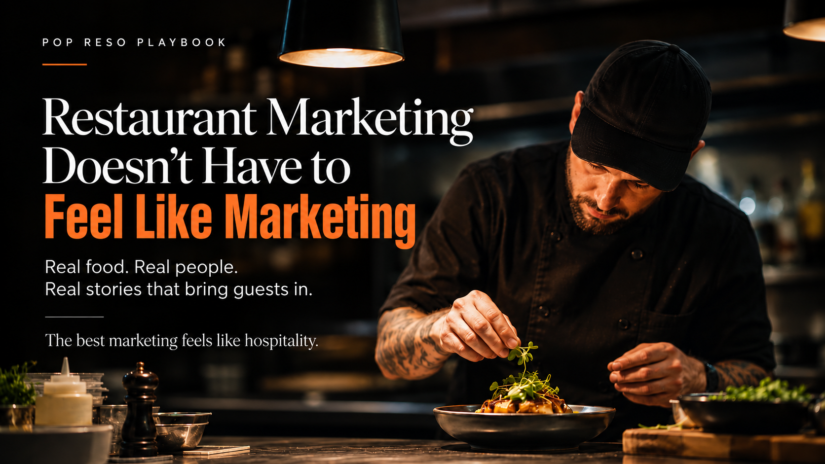 Restaurant Marketing Doesn’t Have to Feel Like Marketing